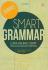 Smart Grammar: Cara Paling Cepat Menguasai English Grammar